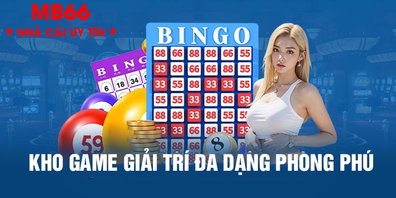 Kho trò chơi giải trí đa dạng phong phú về nội dung