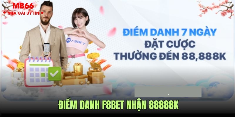 Điểm Danh F8bet Nhận 88888k - Thể Lệ Ưu Đãi Chào Đón 2025