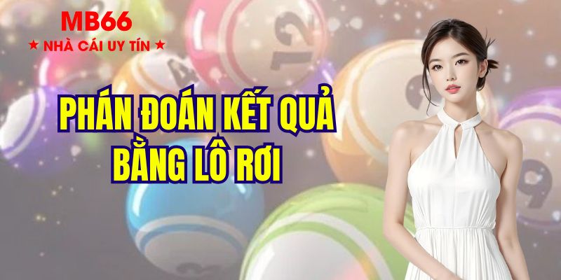 Dự đoán xổ số miền nam bằng lô rơi cực đỉnh