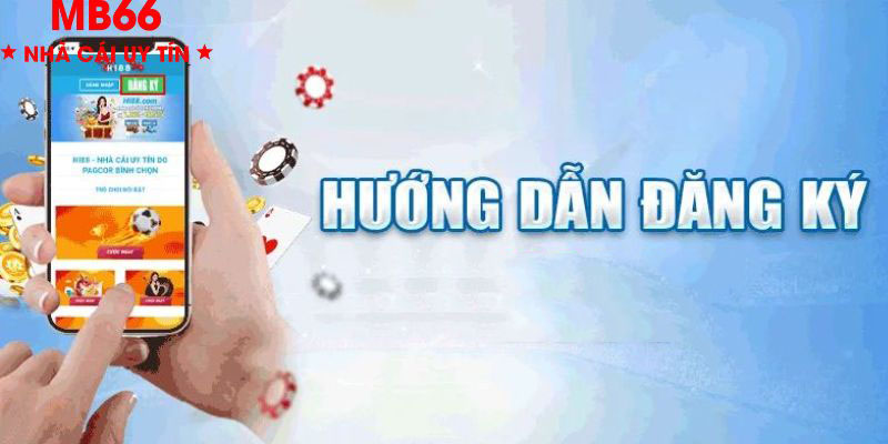 Quy trình đăng ký Hi88 đơn giản, chi tiết