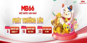 Siêu Khuyến Mãi MB66 Khuyến Mãi Nghìn Tỷ Ngày 5 15 25